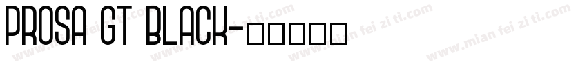 Prosa GT Black字体转换